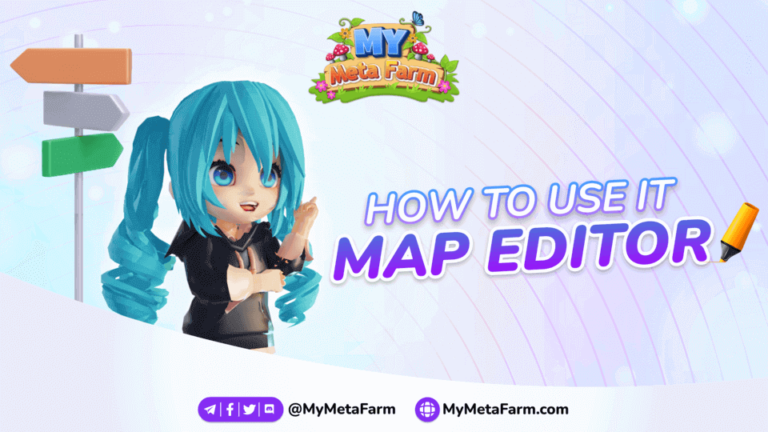 My Meta Farm Tutorial: Guide to using “Map Editor” Feature